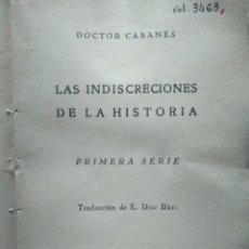 Libros antiguos: DOCTOR CABANÈS. LAS INDISCRECIONES DE LA HISTORIA. PRIMERA SERIE