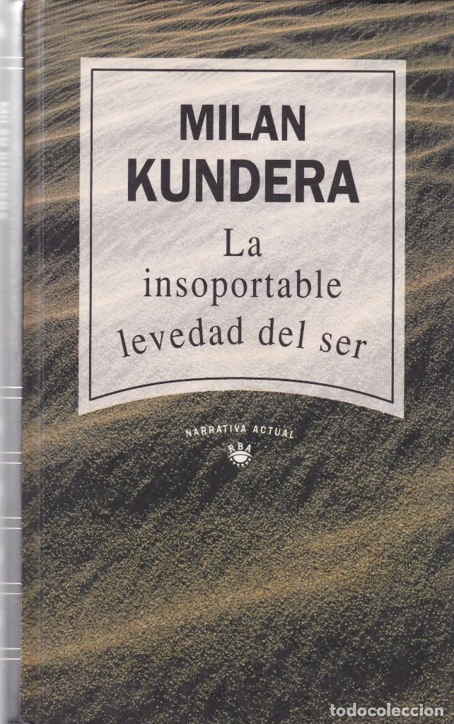 Libros antiguos: LA INSOPORTABLE LEVEDAD DEL SER - MILAN KUNDERA - RBA 1992 - Foto 1