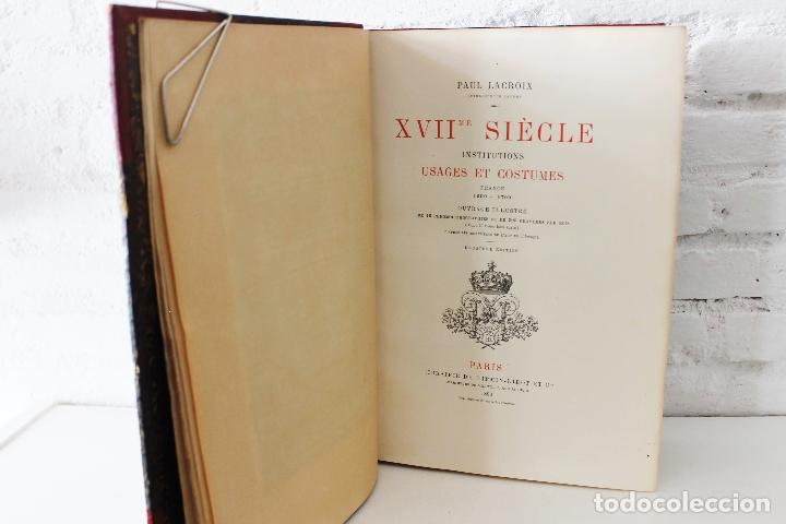 Antiquarische B&uuml;cher: XVIIme Si&egrave;cle Institutions Usages et Costumes France 1590-1700. Firmin-Didot Et Cie., 1880.
