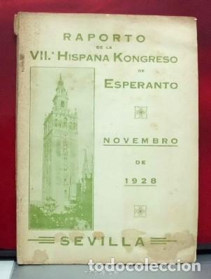 Antiquarische B&uuml;cher: RAPORTO DE LA VII&ordf; HISPANA KONGRESO DE ESPERANTO. 1928 SEVILLA. - A-LSEV-1454.