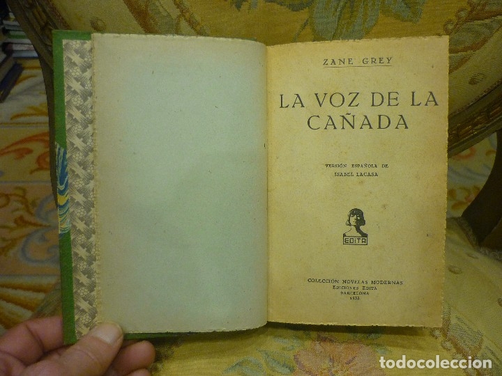 Libros antiguos: LA VOZ DE LA CA&Ntilde;ADA, DE ZANE GREY. 1&ordf; EDICI&Oacute;N 1.933. - Foto 7