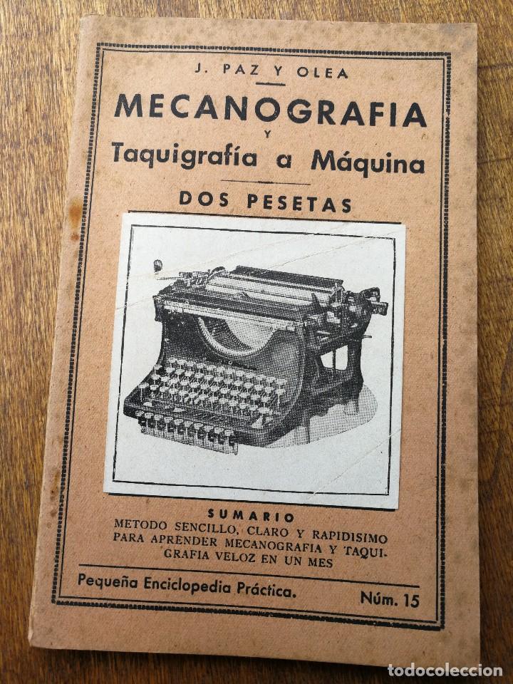 Old books: MECANOGRAF&Iacute;A Y TAQUIGRAF&Iacute;A A M&Aacute;QUINA - J. PAZ Y OLEA, PEQUE&Ntilde;A ENCICLOPEDIA PR&Aacute;CTICA N&ordm;15.