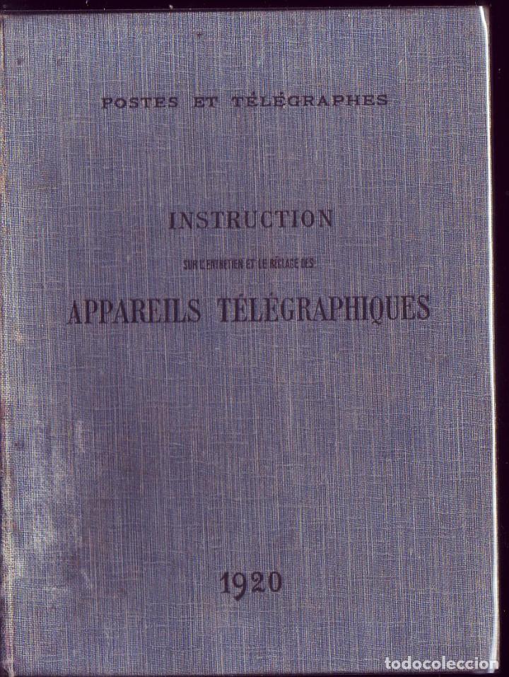 Old books: INSTRUCTION SUR L'ENTRETIEN ET LE R&Eacute;GLAGE DES APPAREILS TELEGRAPHIQUES. 1920