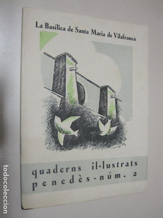 Old books: Quaderns il&middot;lustrats Pened&egrave;s - n&uacute;m 2. Vilafranca del Pened&egrave;s. Gener 1953. La Bas&iacute;lica de Santa Maria