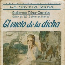 Libros antiguos: EL VUELO DE LA DICHA, POR GUILLERMO DÍAZ-CANEJA. AÑO 1924 (10.2)