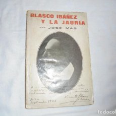 Libros antiguos: BLASCO IBAÑEZ Y LA JAURIA.JOSE MAS.LIBRERIA ALEJANDRO PUEYO.MADRID 1928