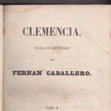 Livres anciens: FERNÁN CABALLERO: CLEMENCIA. NOVELA DE COSTUMBRES. MADRID, 1857. 1ª EDICIÓN. . Lote 115656899