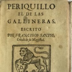 Libros antiguos: PERIQUILLO EL DE LAS GALLINERAS. - SANTOS, FRANCISCO. 1704.