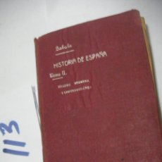 Libros antiguos: ANTIGUO LIBRO HISTORIA DE ESPAÑA - MANUEL ZABALA URDANIZ. Lote 115741119