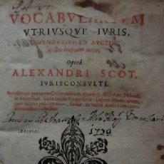 Libros antiguos: VOCABULARIUM UTRIUSQUE IURIS - ALEXANDRI SCOT - MC XXII