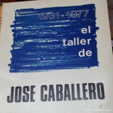 Libros antiguos: EL TALLER DE JOSE CABALLERO. 1937-1977 GALERIA MULTITUD.MADRID 1977. Lote 116724395