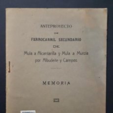 Libros antiguos: MEMORIA FERROCARRIL MULA ALCANTARILLA ALBUDEITE CAMPOS MURCIA 1920. Lote 116871747