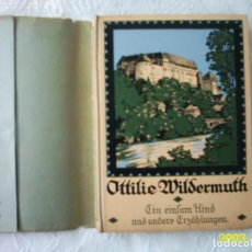 Libros antiguos: OTTILIE WILDERMUTH. EIN EINFAM KINS. MIT FARBDRUCKBILDERN VON R. FRACHE.