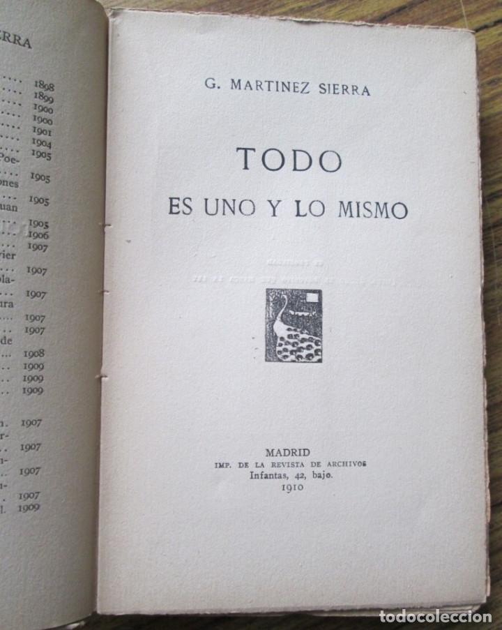 Libros antiguos: TODO ES UNO LO MISMO - G. Martínez Sierra - Imp. revista de archivos 1910 - Foto 4 - 117858095