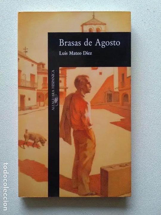 Libros antiguos: BRASAS DE AGOSTO/LUIS MATEO DIEZ - Foto 1