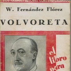 Libros antiguos: VOLVORETA, POR WENCESLAO FERNÁNDEZ FLÓREZ. AÑO 1929 (14.2)