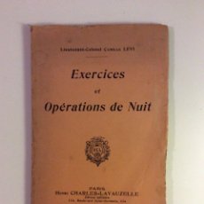 Libros antiguos: EXERCICES ET OPERATIONS DE NUIT PARIS HENRI CHARLES LAVAUZELLE LIEUTENAN CAMILLE LEVI 1915 MILITAR. Lote 118152654