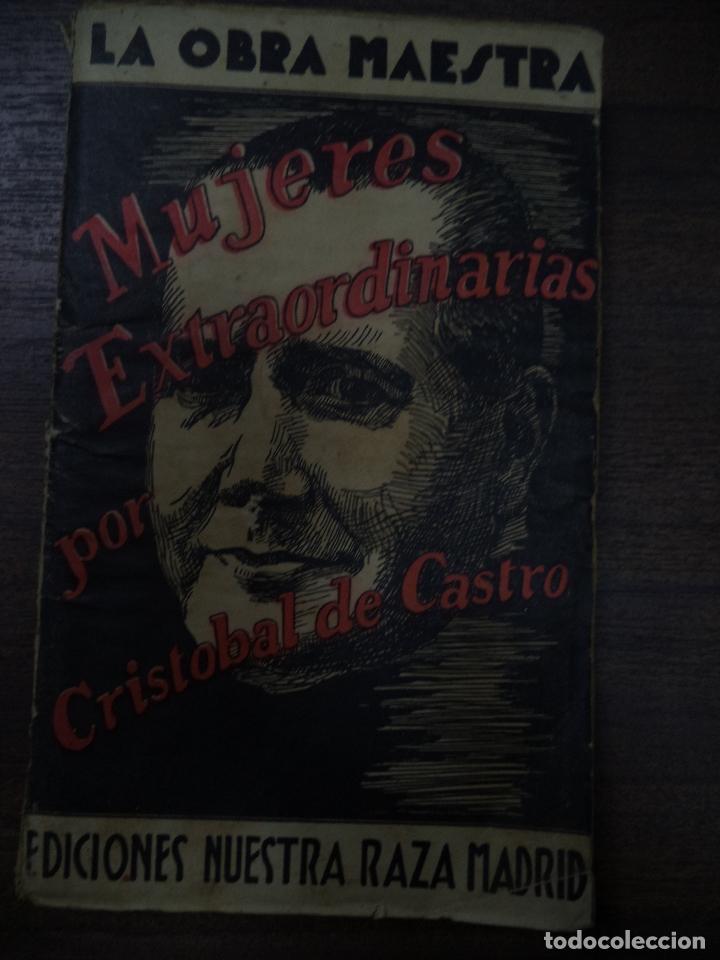 Libros antiguos: MUJERES EXTRAORDINARIAS. CRISTOBAL DE CASTRO. EDICIONES NUESTRA RAZA. - Foto 1