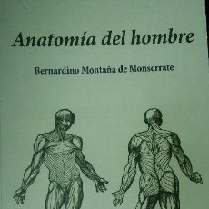 Libros antiguos: ANATOMIA DEL HOMBRE BERNARDINO MONTAÑA DE MONSERRATE( EDICION FACSIMIL VICENT GARCIA EDITORES S.A. ). Lote 170920729