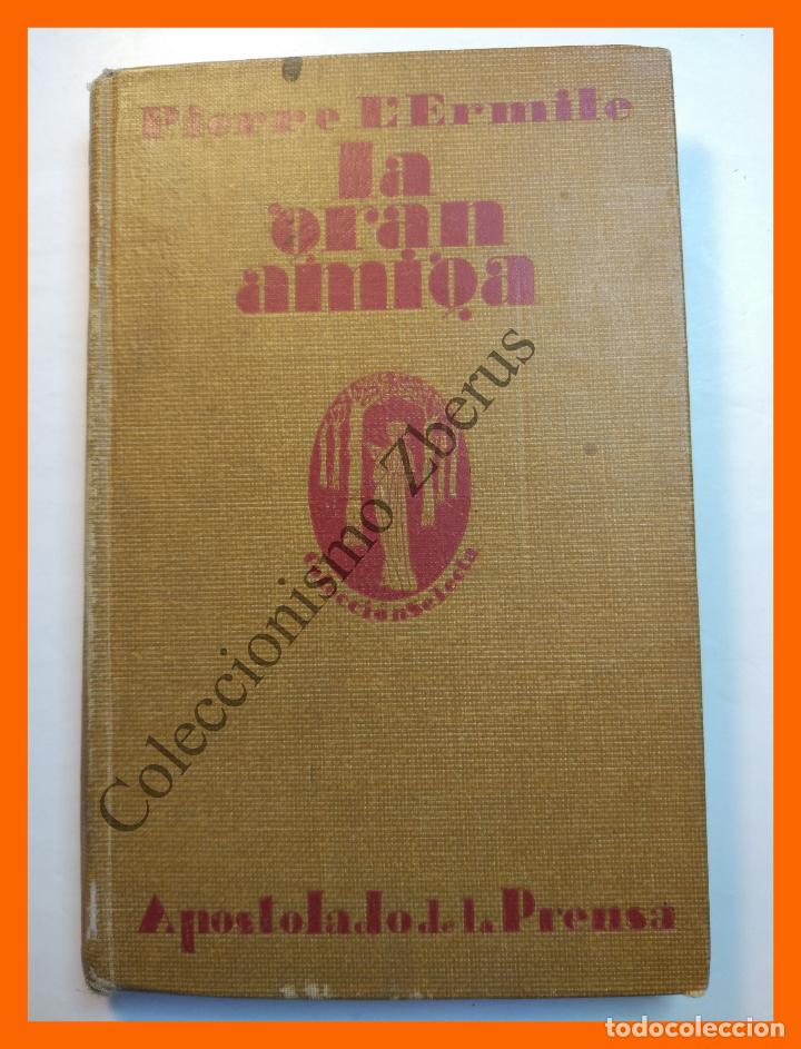 Libros antiguos: La gran amiga - Pierre LErmite - Foto 1
