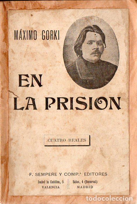 Libros antiguos: M&Aacute;XIMO GORKI : EN LA PRISION (SEMPERE, c. 1900) - Foto 1