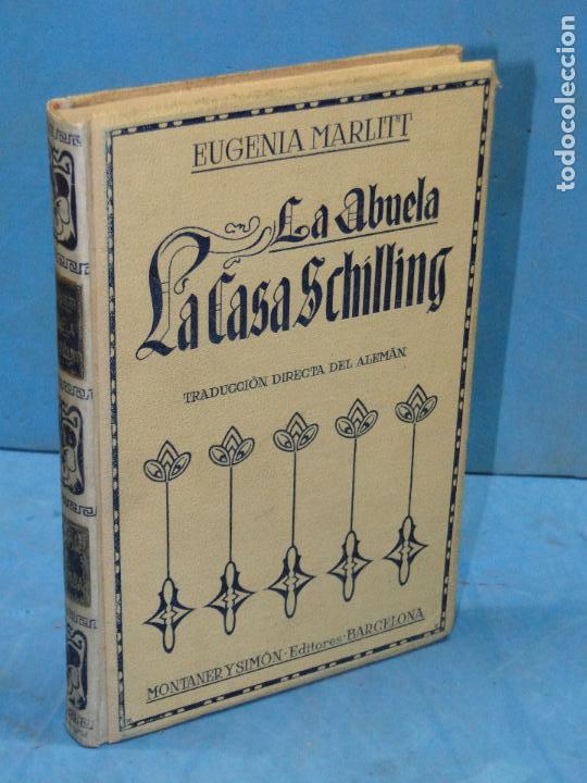 Libros antiguos: La abuela. ( La casa Schilling).-  Eugenia Marlitt. - Foto 1