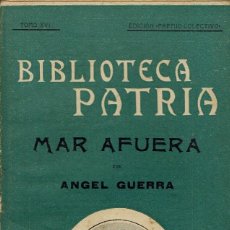 Libros antiguos: MAR AFUERA, POR ÁNGEL GUERRA. AÑO ¿1907? (6.3). Lote 119875891