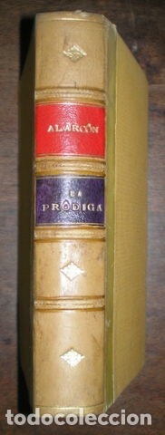 Libros antiguos: ALARCON, Pedro Antonio de: LA PRODIGA. 1906 - Foto 1