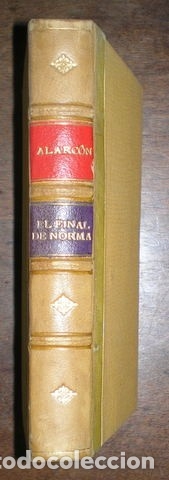 Libros antiguos: ALARCON, Pedro Antonio de: EL FINAL DE NORMA. 1910 - Foto 1