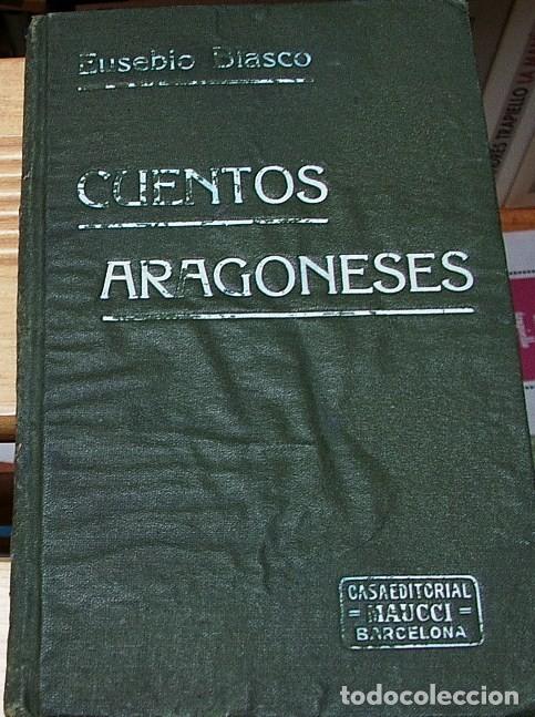 Libros antiguos: CUENTOS ARAGONESES. EUSEBIO BLASCO EDIT. MAUCCI, S. F. (C.1920) - Foto 1