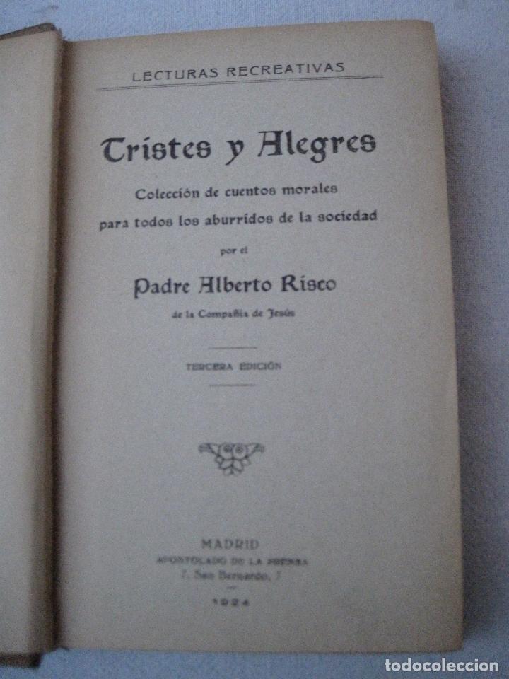 Libros antiguos: TRISTES Y ALEGRES. EDICION 1924. LECTURAS RECREATIVAS. - Foto 2