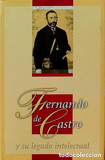 Libros antiguos: FERNANDO DE CASTRO Y SU LEGADO INTELECTUAL - Foto 1