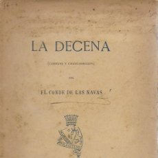 Libros antiguos: LA DECENA ( CUENTOS Y CHASCARRILLOS ) / EL CONDE DE LAS NAVAS. MADRID, 1895. 21X14CM. 107 P. 300 EJ.