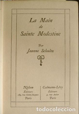 Libros antiguos: SCHULTZ, Jeanne.  La Main de Sainte - Modestine.  (1910). - Foto 2