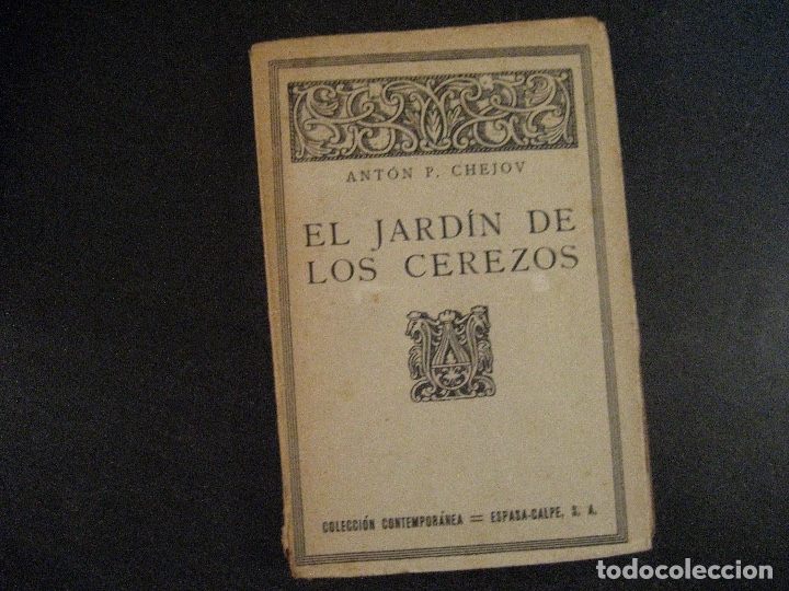 Libros antiguos: EL JARD&Iacute;N DELOS CEREZOS-ANT&Oacute;N P. CHEJOV-TRA: SATURNINO XIM&Eacute;NEZ-COL. CONTEMPOR&Aacute;NEA-CALPE-MAD-BAR-1920