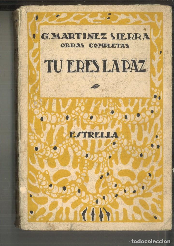 Libros antiguos: T&Uacute; ERES LA PAZ. G. Mart&iacute;nez Sierra - Foto 1