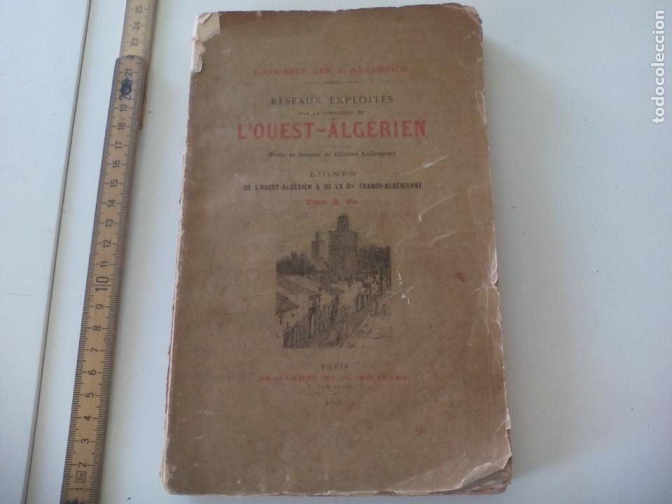 Libros antiguos: L'OUEST DE L'ALG&Eacute;RIE RESEAUX EXPLOIT&Eacute;S L'OUEST - ALG&Eacute;RIEN 1891.CH LALLEMAND CHALLAMEL.PARIS ARGELIA,