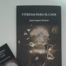 Libros antiguos: VITRINAS PARA EL CAOS JUAN CAMPOY NAVARRO