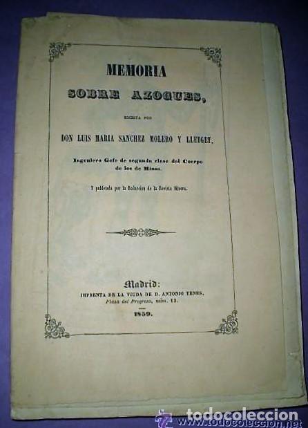 Libros antiguos: MEMORIA SOBRE AZOGUES. (1859) - Foto 1