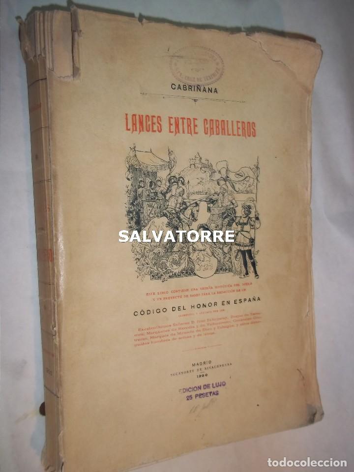 Libros antiguos: LANCES ENTRE CABALLEROS RESE&Ntilde;A HISTORICA DEL DUELO. CABRI&Ntilde;ANA.1900.EDICION DE LUJO.TIRADA DE 100