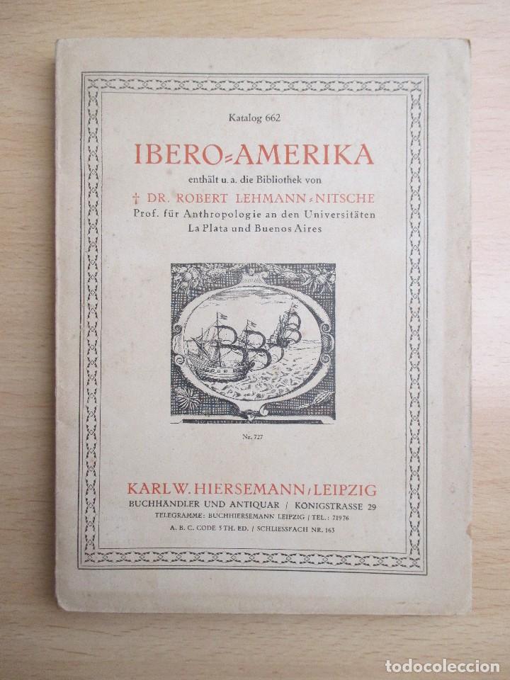 Libros antiguos: Katalog 662 Ibero-Amerika enth&auml;lt u. A. Die Bibliothek von Dr Robert Lehmann Nitsche