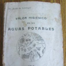 Libros antiguos: VALOR HIGIENICO DE LAS AGUAS POTABLES - ED. MANUEL FUENTES – BILBAO 1916- ILUSTRACIONES A B/N. Lote 122928975