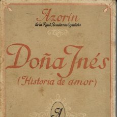 Libros antiguos: DOÑA INÉS, POR AZORÍN. AÑO 1925 (6.3)