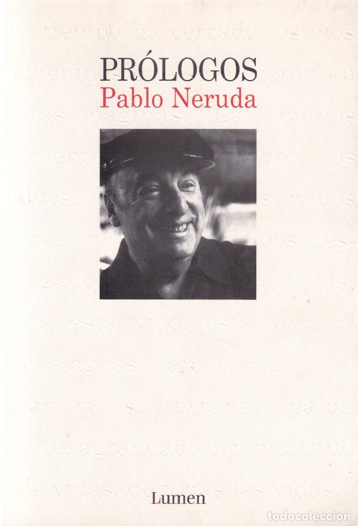 Libros antiguos: PABLO NERUDA - PR&Oacute;LOGOS - EDITORIAL LUMEN 2000 - Foto 1