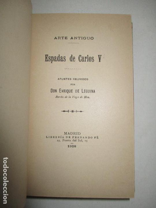 Libros antiguos: ESPADAS DE CARLOS V. - LEGUINA, Enrique de. 1908. - Foto 3