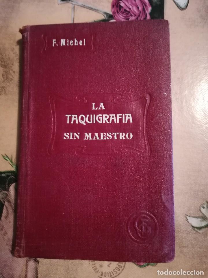 Old books: La taquigraf&iacute;a sin maestro - F. Michel de Chapourcin - 1913