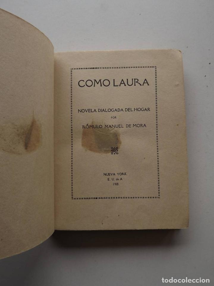 Libros antiguos: 1918, Como Laura, R&oacute;mulo Manuel de Mora, New York - Foto 2