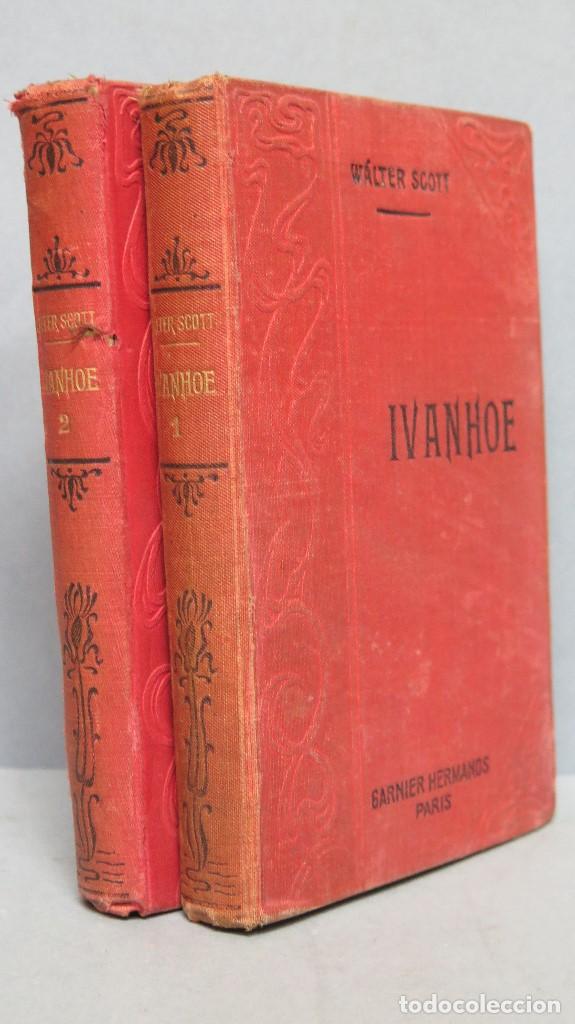 Libros antiguos: IVANHOE. WATLER SCOTT. DOS TOMOS. GARNIER PARIS - Foto 1