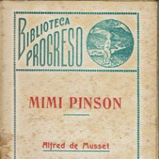 Libros antiguos: MIMI PINSON / HISTORIA DE UN MIRLO BLANCO / CROISELLES, POR ALFRED DE MUSSET. AÑO 1920 (2.4). Lote 125250059