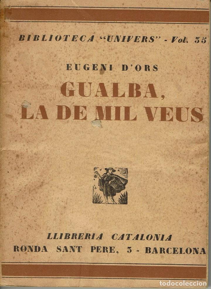 Old books: GUALBA, LA DE MIL VEUS, POR EUGENI D'ORS. A&Ntilde;O &iquest;1935? (12.3)